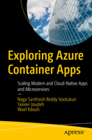 Exploring Azure Container Apps: Scaling Modern and Cloud-native Apps and Microservices B0F27MXTFY Book Cover
