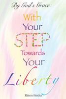 With Your Step Towards Your Liberty: (Color) 1537395947 Book Cover