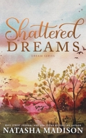 Shattered Dreams (The Dream Series) B0FH363GFQ Book Cover
