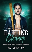 Batting Cleanup (Tag & Skye Part 3): A Columbia Gems Baseball Romance B0CH2F8QFK Book Cover