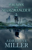 Paladin and Necromancer II B0FNHQ8TGR Book Cover