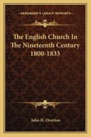 The English Church in the Nineteenth Century, 1800-1833 114550521X Book Cover