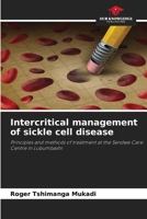 Interkritisches Management der Sichelzellenanämie: Therapeutische Prinzipien und Modalitäten im Betreuungszentrum Sendwe in Lubumbashi 6206109909 Book Cover