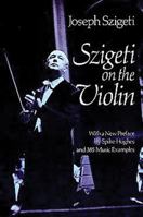 Szigeti on the Violin 048623763X Book Cover
