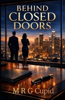 Behind Closed Doors: A Love Story That Feels Real (Real Love Stories) B0GKPXLS7G Book Cover