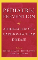 Pediatric Prevention of Atherosclerotic Cardiovascular Disease 0195150651 Book Cover