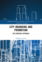 City Branding and Promotion: The Strategic Approach 0367730197 Book Cover