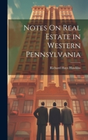Notes On Real Estate in Western Pennsylvania 1020010894 Book Cover
