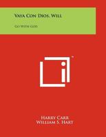 Vaya Con Dios, Will: Go with God 1258059800 Book Cover