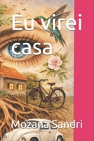 Eu virei casa (Portuguese Edition) B0GR1FVM2L Book Cover