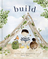 Build: God Loves You and Created You to Build in Your Own Brilliant Way 0736987428 Book Cover