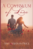 A Continuum of Love: ... a love story that transcends death, itself. B0C12D57GJ Book Cover