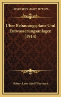 Uber Bebauungsplane Und Entwasserungsanlagen (1914) 1167454286 Book Cover