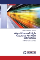 Algorithms of High Accuracy Position Estimation: in RFID, WSN and VLC 3659214795 Book Cover