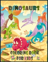 Dinosaur Coloring Book for Kids: Ages 2-4, 4-8 - Dinosaur Activity Book with Dinosaur Facts for Boys & Girls - Great Gift for Kids 1676314822 Book Cover