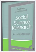 Social Science Research: From Field to Desk 1446293947 Book Cover