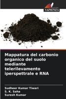 Mappatura del carbonio organico del suolo mediante telerilevamento iperspettrale e RNA 6207389069 Book Cover