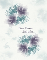 2020 Planner - Dear Karma, Let's Chat: Monthly, Weekly, Daily - Watercolor Flowers B07Y1ZSDR9 Book Cover
