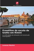 Prosélitos da escola de Giotto em Rimini 6205832348 Book Cover