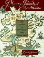 Phantom Islands of the Atlantic: The Legends of Seven Lands that Never Were 0802713203 Book Cover