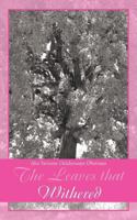 The Leaves That Withered 1468548042 Book Cover