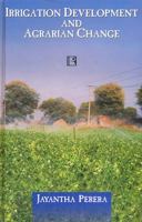 Irrigation Development and Agrarian Change: A Study in Sindh, Pakistan 817033814X Book Cover