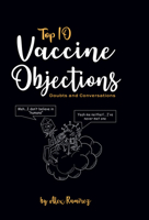 Top 10 Vaccine Objections : Doubts and Conversations 1785275399 Book Cover