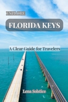 Explore Florida Keys: A Clear Guide for Travelers B0FKTQTL6S Book Cover