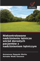 Niekontrolowane nadcisnienie tetnicze wsród doroslych pacjentów z nadcisnieniem tetniczym (Polish Edition) 6208629438 Book Cover