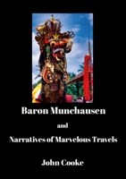 Baron Munchausen and Narratives of Marvelous Travels 1304651495 Book Cover