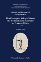 Einrichtung Des Krieges-Wesens Fur Die Preussische Infanterie Zu Friedens-Zeiten (1773): Bearb. Und Eingel. Von Martin Winter. Band 1: Text. Band 2: ... Preussischer Kulturbesit) 3428149238 Book Cover