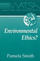 What Are They Saying About Environmental Ethics? 0809137542 Book Cover