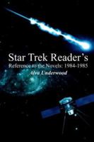 Star Trek Reader's Reference to the Novels: 1984-1985 1418484008 Book Cover
