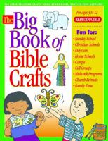 The Big Book of Bible Crafts: 100 Bible-Teaching Crafts Using Economical, Easy-to-Find Supplies! 0830725733 Book Cover
