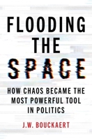 Flooding the Space: Strategic Chaos in the 21st Century 1493095455 Book Cover