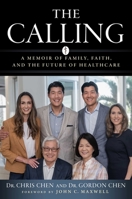 The Calling: A Memoir of Family, Faith, and the Future of Healthcare 1637631154 Book Cover
