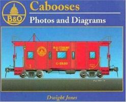 Baltimore and Ohio Cabooses Vol. 1: Photos and Diagrams 1883089115 Book Cover