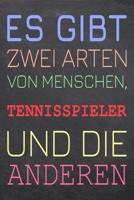 Es gibt zwei Arten von Menschen, Tennisspieler und die Anderen: Tennisspieler Punktraster Notizbuch, Notizheft oder Schreibheft 110 Seiten B�ro Equipment & Zubeh�r Lustiges Geschenk zu Weihnachten ode 1698947437 Book Cover