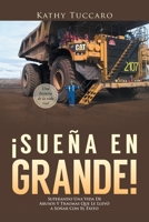 �Sue�a en Grande!: Superando Una Vida De Abusos Y Traumas Que Le Llev� a So�ar Con El �xito 0228818834 Book Cover