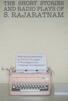 Short Stories and Radio Plays of S. Rajaratnam 9810878486 Book Cover