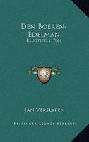 Den Boeren-Edelman: Klugtspel (1786) 1166416488 Book Cover