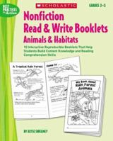 Nonfiction Read & Write Booklets: Animals and Habitats: 10 Interactive Reproducible Booklets That Help Students Build Content Knowledge and Reading Comprehension Skills (Best Practices in Action) 0439567602 Book Cover