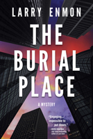The Burial Place (Rob Soliz and Frank Pierce, #2) 1683315537 Book Cover