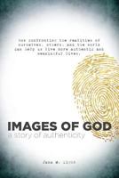 Images of God: A story of authenticity 1981344462 Book Cover