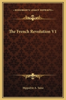 The French Revolution V1 1162695161 Book Cover