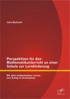 Perspektiven für den Mathematikunterricht an einer Schule zur Lernförderung: Mit aktiv-entdeckendem Lernen zum Erfolg im Erstrechnen 3842891873 Book Cover