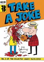 Take a Joke (Angry Youth Comix) 1606994646 Book Cover