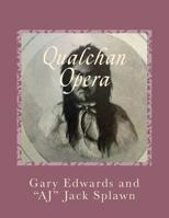 Qualchan Opera : A Musical History of the Yakama Nation 1849-1858 1979376190 Book Cover