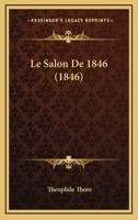 Le Salon De 1846 (1846) 1120461596 Book Cover