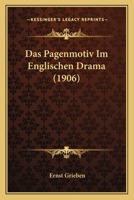 Das Pagenmotiv Im Englischen Drama (1906) 1160371326 Book Cover